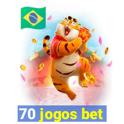 70 jogos bet